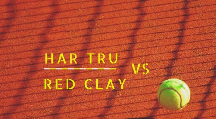 Har Tru vs Red Clay